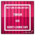 Meet Love at Chillout Cafe (B2B Tomisan & Guido's Lounge Cafe)