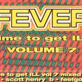 Scott Henry - Fever - Time To Get Ill - Vol. 7 (Side A) Full Track Listing