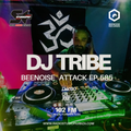Beenoise Attack ep. 585 with Dj Tribe (Radiostudiopiu Ibiza)