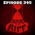 Hour Of The Riff - Episode 345