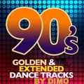 90'S Golden & Extended  Dance Tracks  : 02/2019 