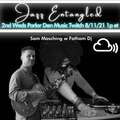 Jazz Entangled Sam Mosching PDM twitch 8/11