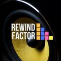 The Rewind Factor October 25th 2018