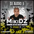 MikiDz Radio September 15th 2020 ft Dj Audio 1 & Dj Rell