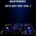Mastermix - 80's Set Mix Vol 1 (Section Mastermix)