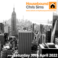 Housebound Saturday 30th April 2022