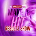 XpressionFM Music Show - Make a Hit Results