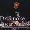 Dr.Smoke a.k.a Oscar Mulero - Live @ Yas'ta Club - Altered Stated, Madrid (2001)
