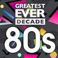 80s The Greatest Ever Decade