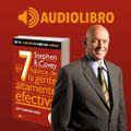 Audiolibro - Los 7 Hábitos de la Gente Altamente Efectiva - Stephen Covey
