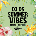 Summer Vibes DJ Set 2 (July 2023)