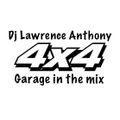 dj lawrence anthony 4x4 garage in the mix 518