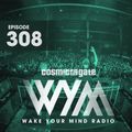 Cosmic Gate - WAKE YOUR MIND Radio Episode 308