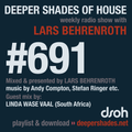 Deeper Shades Of House #691 w/ exclusive guest mix by LINDA WASE VAAL