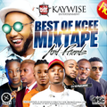 Dj Kaywise - Kcee & Friends Mixtape