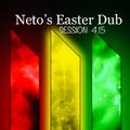 Neto's Easter Dub session