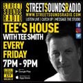 Tee`s House with Tee Smith on Street Sounds Radio 1900-2100 22/12/2023