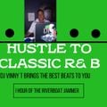 HUSTLE TO  R & B CLASSICS