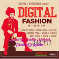 Digital Fashion Riddim (digital b music 2017) Mixed By SELEKTA MELLOJAH FANATIC OF RIDDIM