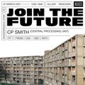 Join The Future: Britain’s First Dance Music Boom w/ CP SMITH: 7th March '21