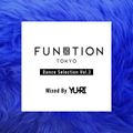 FUNKTION TOKYO Dance Selection Vol.3 Mix by DJ YU-RI