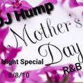 DJ HUMP (MOTHER'S DAY R&B MIX 5/8/2020)