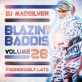 DJ Madsilver - BLAZIN DA BADDIS 28 (FASHIONABLY LATE) 2019 FEB DANCEHALL MIX
