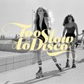 Too Slow To Disco FM - Let The Son Shine - We Will Rise Again