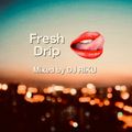Fresh Drip / R&B, Mellow Hiphop