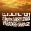 DJ Wil Milton Tributes Larry Levan & The Paradise Garage