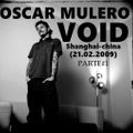 Oscar Mulero - Live @ Void, Shanghai-China (21.02.2009) parte#1