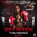 Mista Bibs - Between The Ropes Vol 1