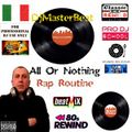 DjMasterBeat MasterManiaMix ... All Or Nothing (Classic 80's Rap Routine)...Rewind
