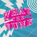 live@What The Funk??