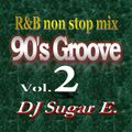 90's Groove Vol.2 (R&B/Club) - DJ Sugar E.