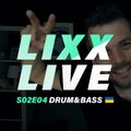 LixxLIVE - S02E04 - Drum&Bass