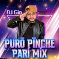 DJ Gio - Puro Pinche Pari Mix 2021