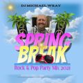 Spring Break Pop & Rock Party Mix 2021