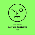 Sasha Presents Last Night On Earth - 010 (February 2016) - No Voiceover