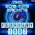 THE 80'S TIME MACHINE - FEBRUARY 1987