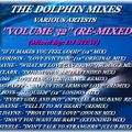 THE DOLPHIN MIXES - VARIOUS ARTISTS - ''VOLUME 32'' (RE-MIXED)
