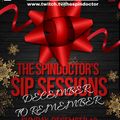 THE SPINDOCTOR'S SIP SESSIONS - DECEMBER TO REMEMBER (DECEMBER 12, 2021)