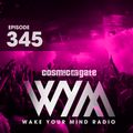 Cosmic Gate - WAKE YOUR MIND Radio Episode 345