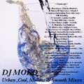 Urban,Cool,Mellow,Smooth　MIXXX   - DJ MOKO -