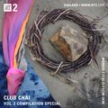 Club Chai Vol. 2 Compilation Special - 11th January 2021
