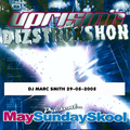 UPRISING vs DIZSTRUXSHON DJ MARC SMITH MC DOMER / MENTAL 29-05-2005