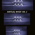 BOOTLEG MIXES 2