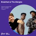Breakfast w/ Felix Joy & The Allergies 01ST OCT 2021