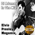 DJ Adamex - Elvis Presley Megamix