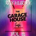 RAY HURLEY presents THE GARAGEHOUSE CAFE ~ Vol 33 DECEMBER